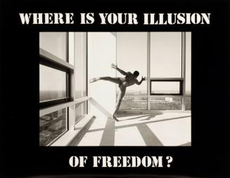 Where is your Illusion of Freedom?