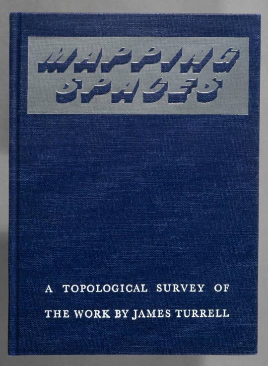 Mapping Spaces:  A Topological Survey of the Work by James Turrell