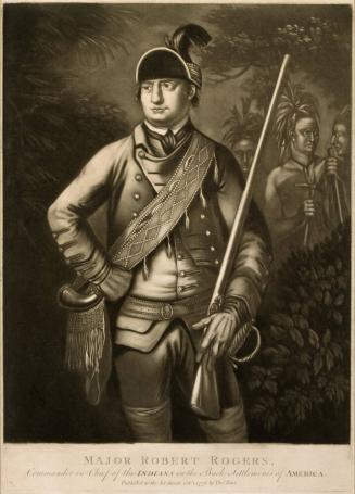 Major Robert Rogers, Commander-in-Chief of the Indians in the Back Settlements of America