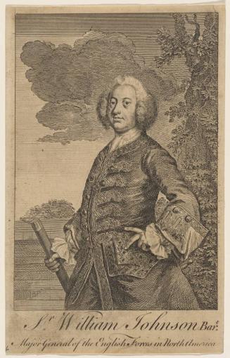 Sir William Johnson Bart. / Major General of the English Forces in North America