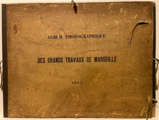 Album photographique des grands travaux de Marseille