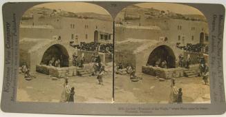 Ancient "Fountain of the Virgin," where Mary came for water - Nazareth, Palestine.