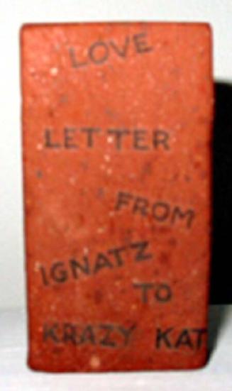 Love Letter from Ignatz to Krazy Kat